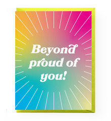Beyond Proud Congratulations Card