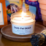 Omg I'm Dead - Black Currant & Stone - Soy Candle