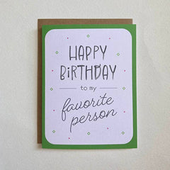 Happy Birthday To My Favorite Person Card