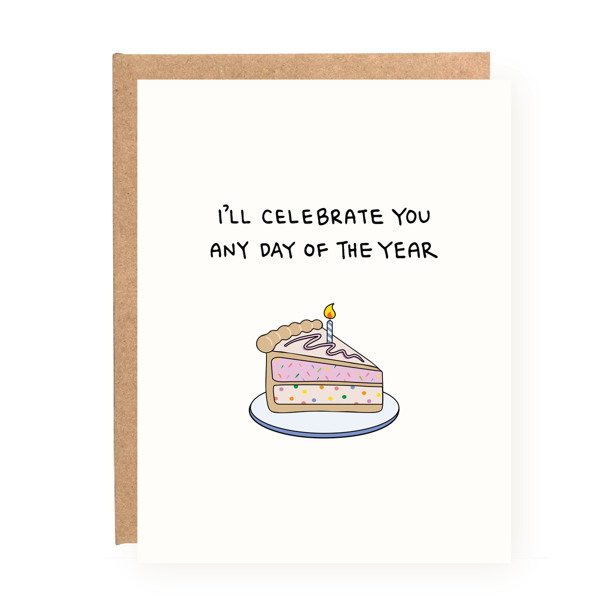Celebrate You Any Day Birthday Card