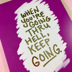 When You're Going Through Hell, Keep Going Card