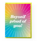 Beyond Proud Congratulations Card