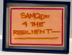 SAMO FOR THE RESILIENT