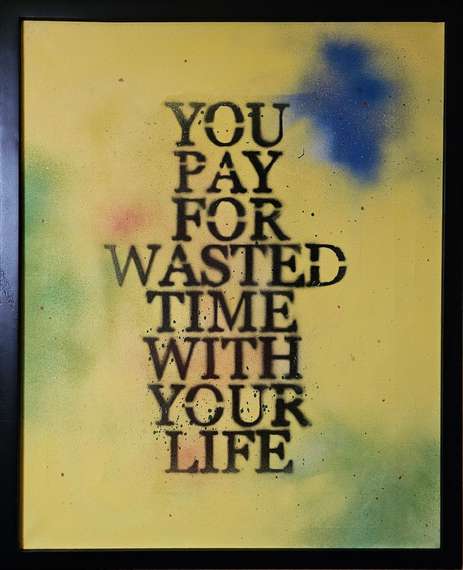 You Pay For Wasted Time With Your Life - Yellow