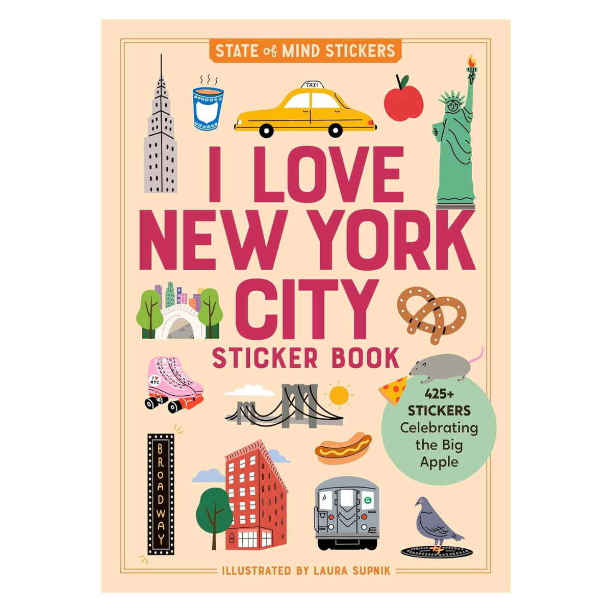 I Love New York City Sticker Book: 425+ Stickers Celebrating the Big Apple (State of Mind Stickers)