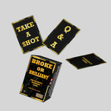 Broke or Brilliant:  The Ultimate Drinking Game