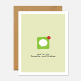 You're My Favorite Notification Card