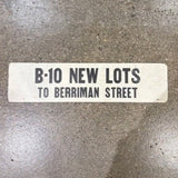 B-10 New Lots | Vintage Bus Route Sign
